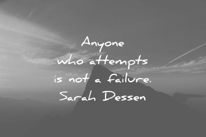 failure quotes anyone who attemps not sarah dessen