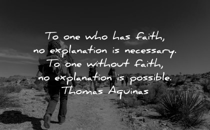 faith quotes explanation necessary without possible thomas aquinas wisdom people hiking