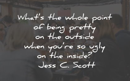 fake people quotes fake friends point pretty outside jess scott wisdom
