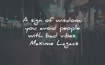 fake people quotes fake friends sign wisdom avoid vibes maxime lagace wisdom