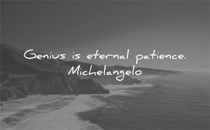famous quotes genius eternal patience wisdom beach sea