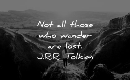 famous quotes not all those who wander are lost jrr tolkien wisdom woman nature landscape
