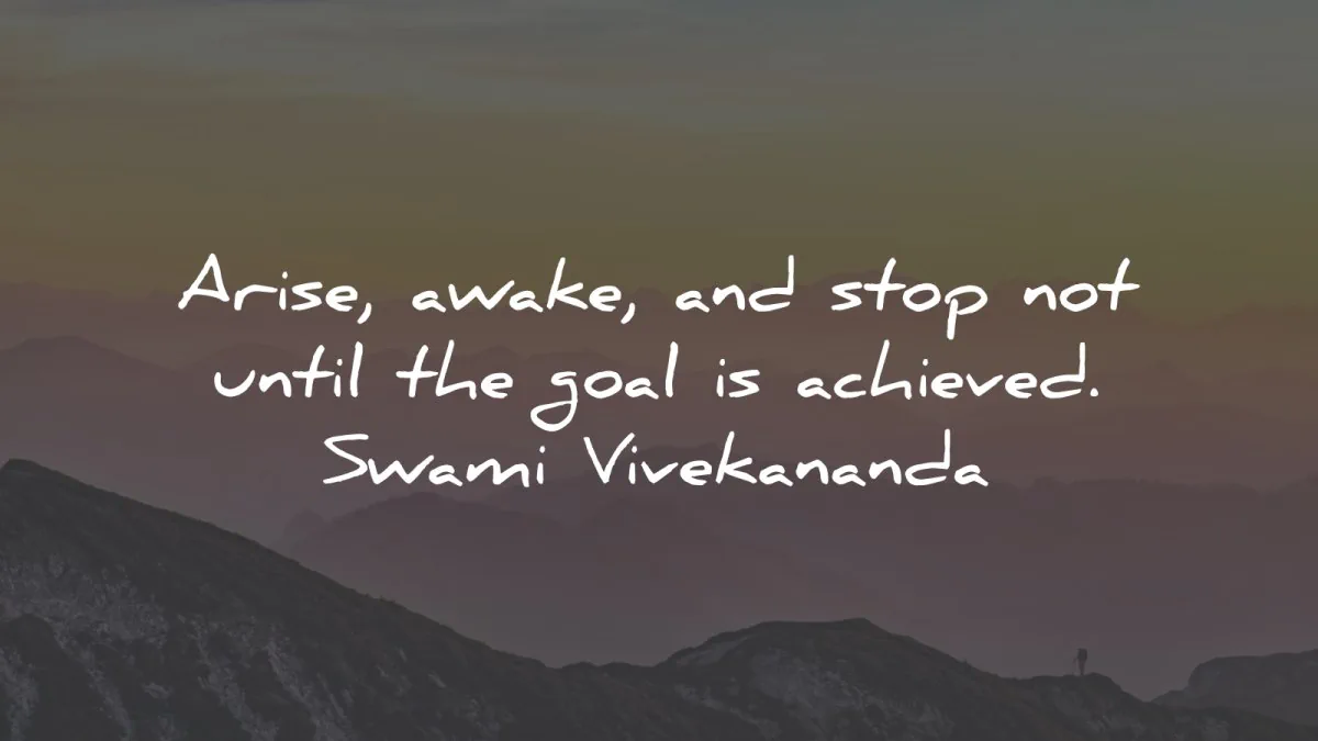 focus quotes arise awake stop goal swami vivekananda wisdom