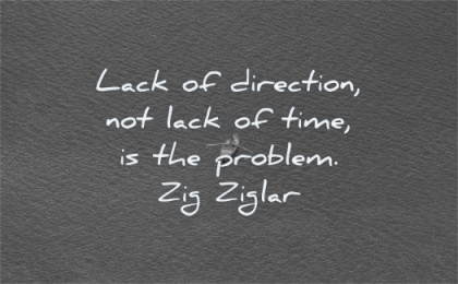 focus quotes lack direction time problem zig ziglar wisdom water boat