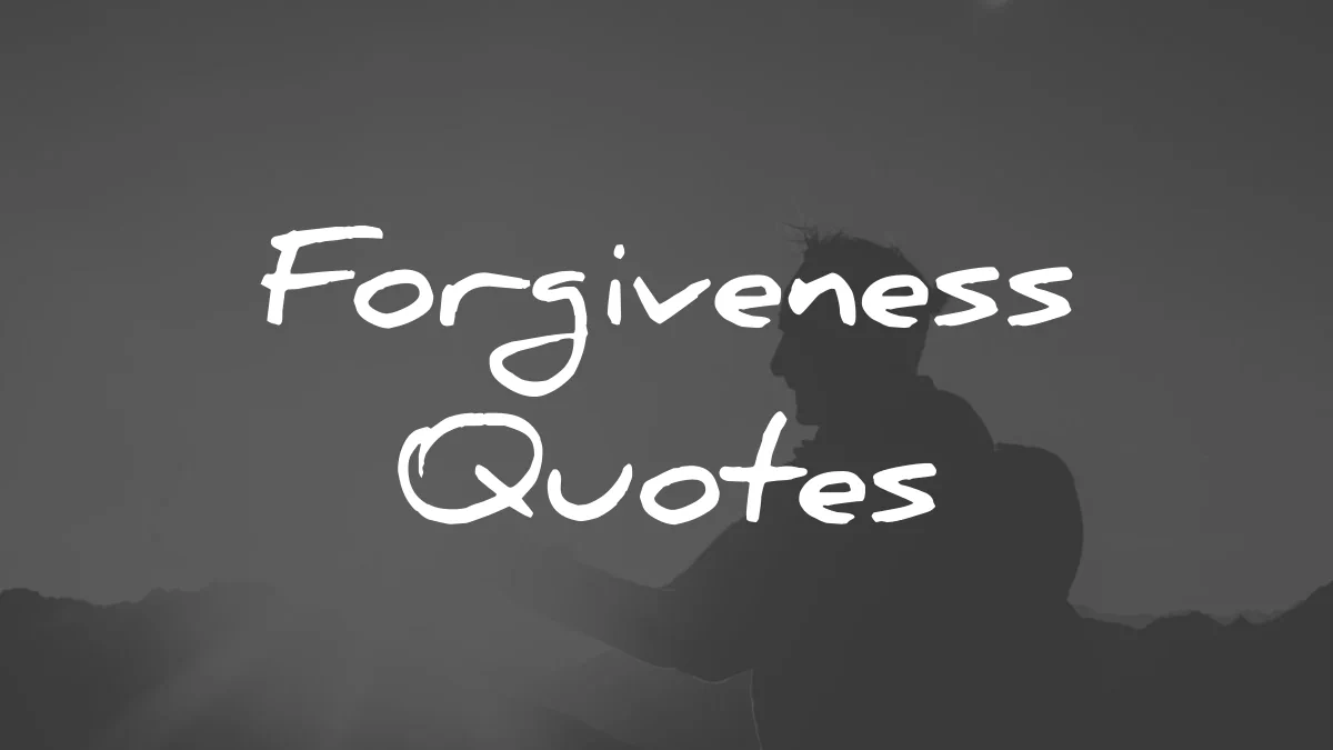forgiveness quotes wisdom quotes