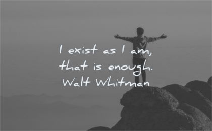 freedom quotes exist that enough walh whitman wisdom man mountain nature
