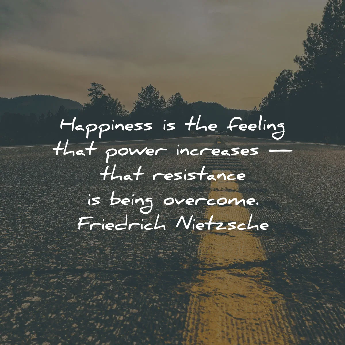 friedrich nietzsche quotes happiness feeling power increases overcome wisdom