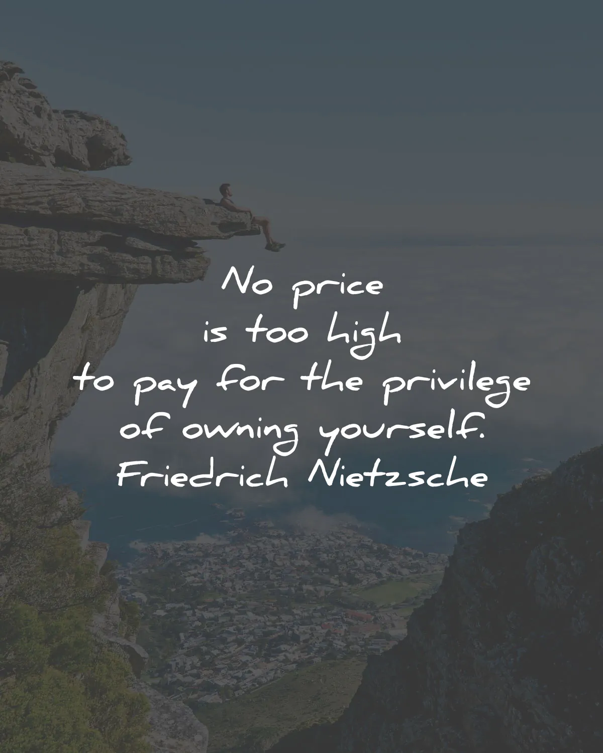 friedrich nietzsche quotes price too high privilege owning yourself wisdom