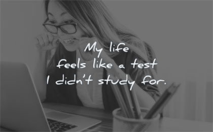 funny quotes life feels like test didnt study wisdom woman laptop