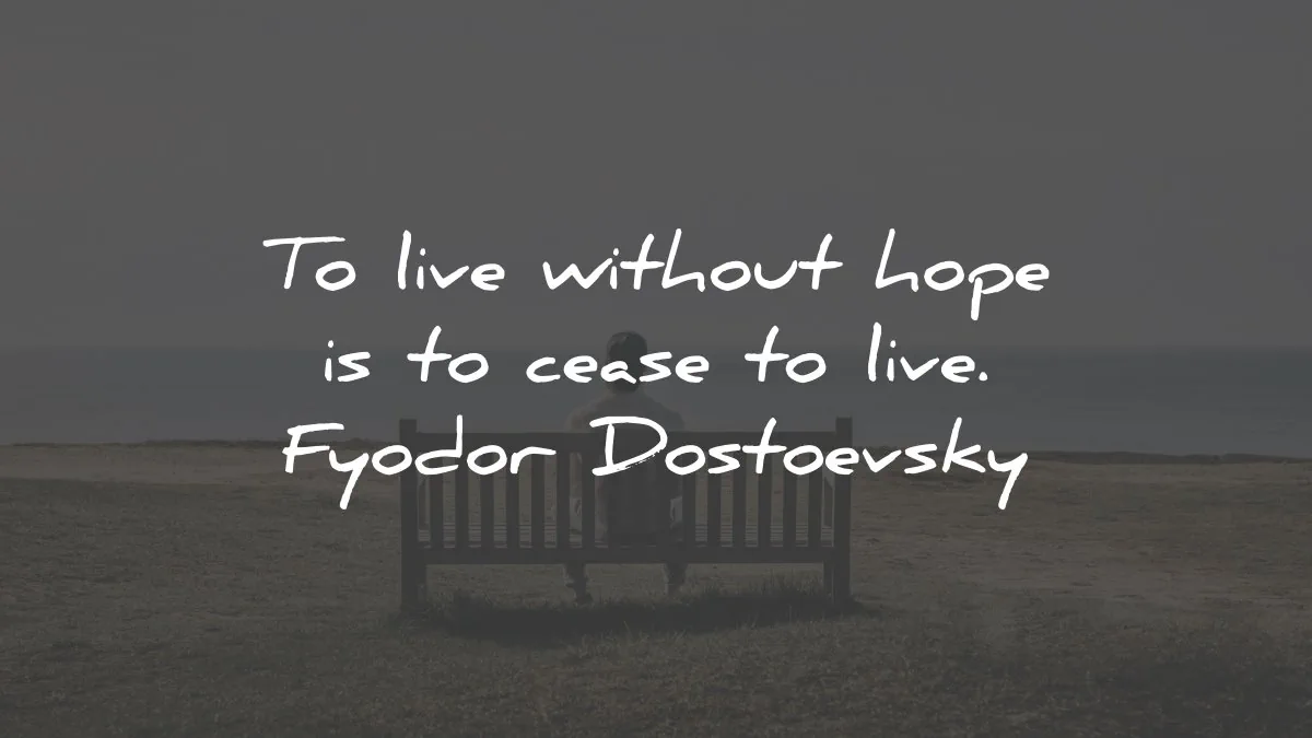 fyodor dostoevsky quotes live without hope wisdom