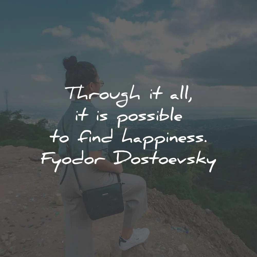 fyodor dostoevsky quotes possible happiness wisdom