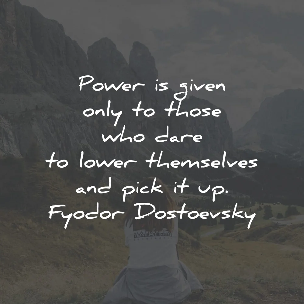 fyodor dostoevsky quotes power given wisdom
