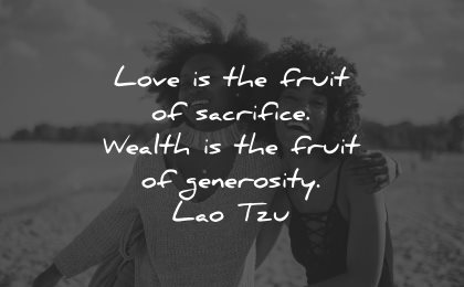 generosity quotes love sacrifice wealth fruit generosity lao tzu wisdom