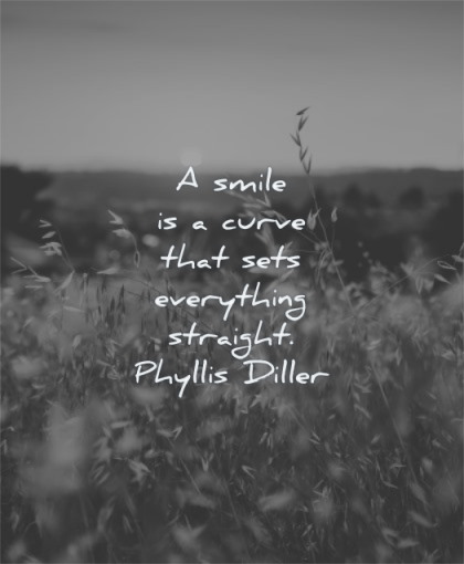good morning quotes smile curve everything straight phyllis diller wisdom nature