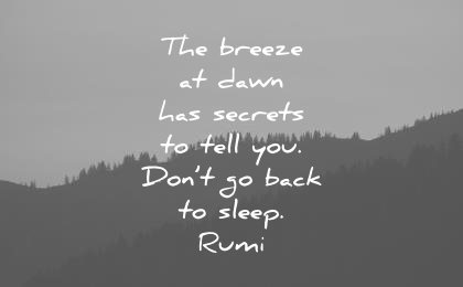 good morning quotes breeze dawn has secrets tell you dont back sleep rumi wisdom