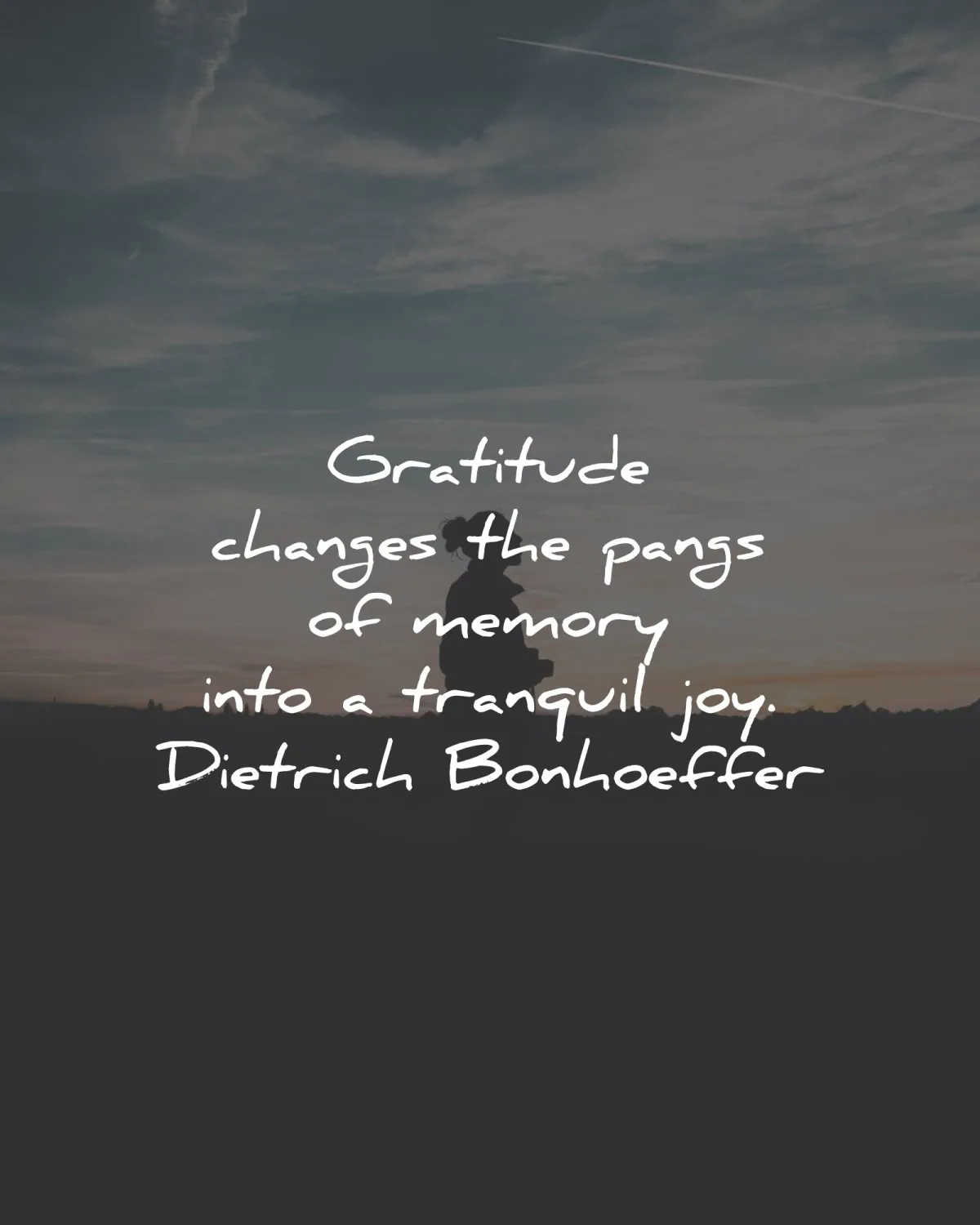 gratitude quotes changes pangs memory dietrich bonhoeffer wisdom