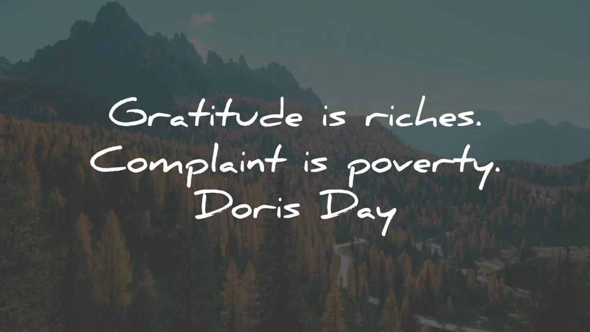 gratitude quotes riches complaint poverty doris day wisdom