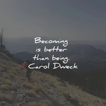 growth mindset quotes becoming better being carol dweck wisdom