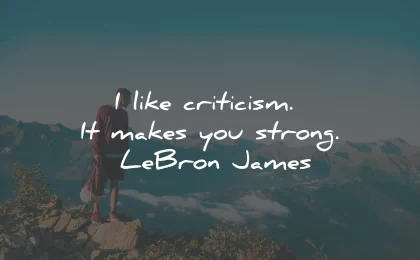 growth mindset quotes criticism makes strong lebron james wisdom