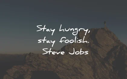 growth mindset quotes stay hungry foolish steve jobs wisdom