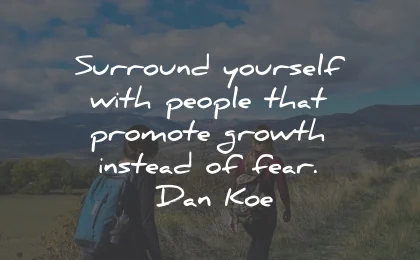 growth mindset quotes surround yourself promote fear dan koe wisdom