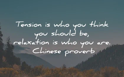 happiness quotes tension think relaxation chinese proverb wisdom
