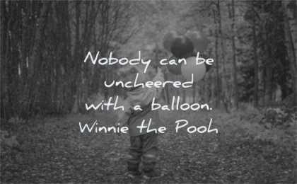 happy quotes nobody can uncheered with balloon winnie the pooh wisdom kid playing
