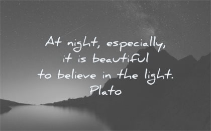 hard times quotes night especially beautiful believe light plato wisdom silhouette mountain lake