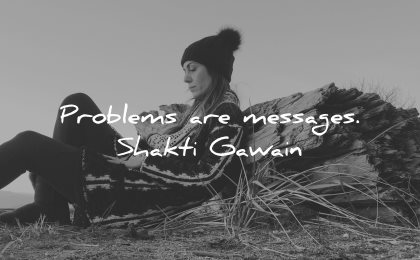 hard times quotes problems messages shakti gawain wisdom woman sitting nature outdoors