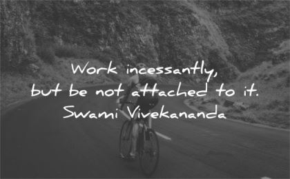 hard work quotes incessantly attached swami vivekananda wisdom bike road rocks