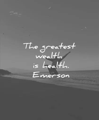health quotes greatest wealth emerson wisdom