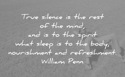 health quotes true silence rest mind spirit what sleep body nourishment refreshment william penn wisdom