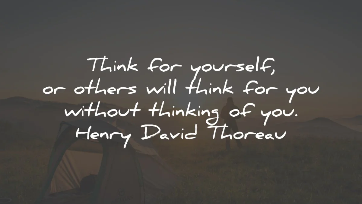 henry david thoreau quotes think yourself others wisdom