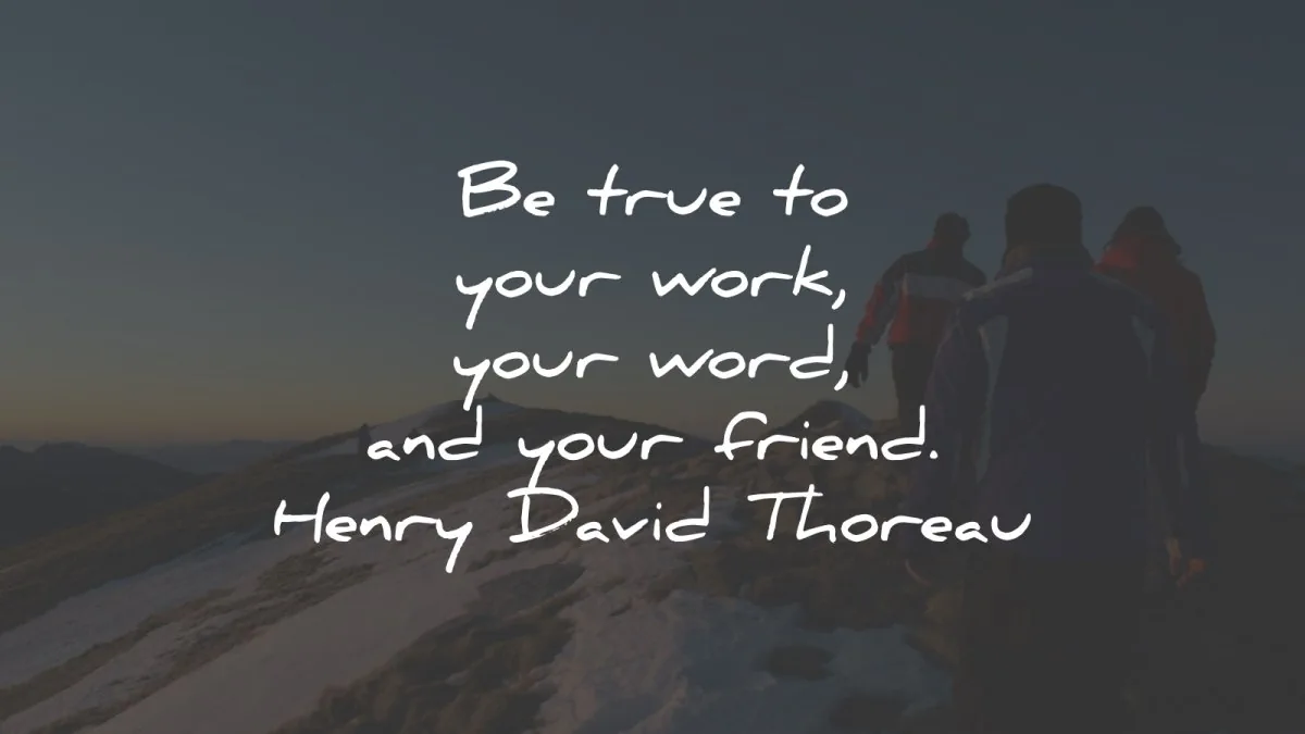 henry david thoreau quotes true work word friend wisdom