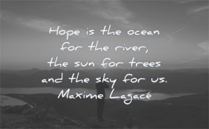 hope quotes ocean for river sun trees sky maxime lagace wisdom nature landscape sunset