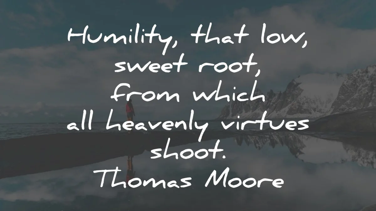 humility quotes sweet root which heaveanly thomas moore wisdom