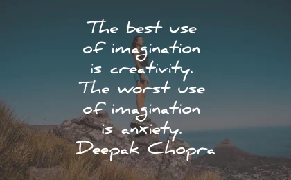 imagination quotes creativity anxiety deepak chopra wisdom