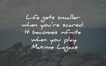 imagination quotes gets smaller scared infinite play maxime lagace wisdom