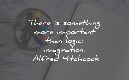 imagination quotes something important logic alfred hitchcock wisdom