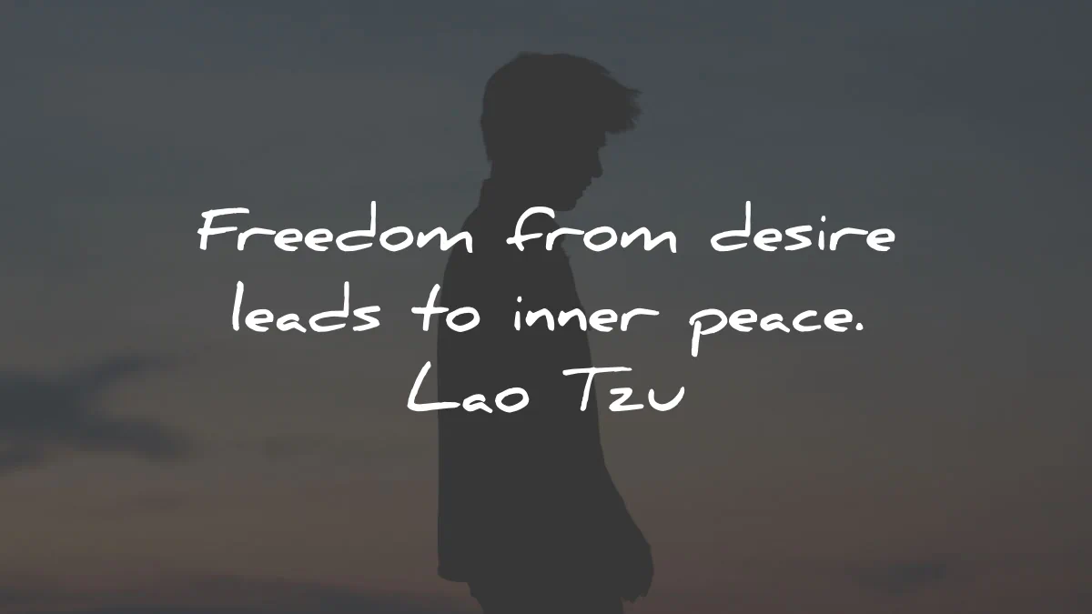 inner peace quotes freedom from desire leads lao tzu wisdom