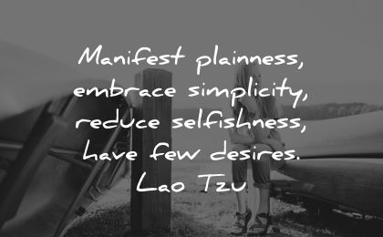 inner peace quotes manifest plainness embrace simplicity reduce selfishness have few desires lao tzu wisdom woman sitting