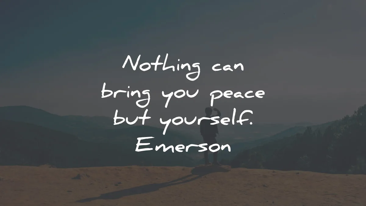 inner peace quotes nothing bring yourself widsom