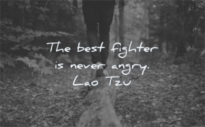 inner peace quotes best fighter never anger lao tzu wisdom walking wood nature forest