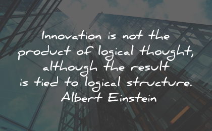 innovation quotes product logical thought albert einstein wisdom
