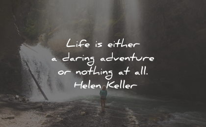 inspirational life quotes either adventure nothing helen keller wisdom