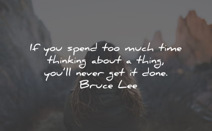 inspirational life quotes spend time done bruce lee wisdom