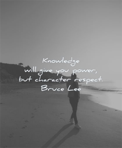 inspirational quotes for men knowledge will give you power character respect bruce lee wisdom beach walking sea