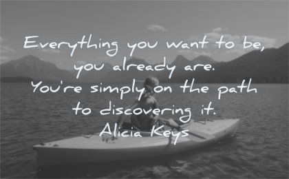 inspirational quotes for women everything you want already are simply path discovering alicia keys wisdom kayak water