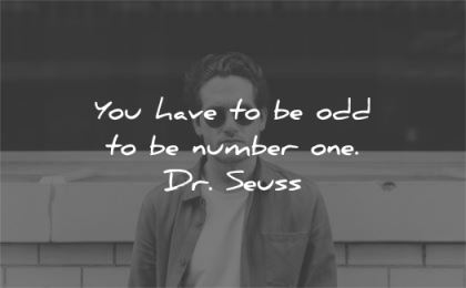 inspirational quotes odd number one dr seuss wisdom man