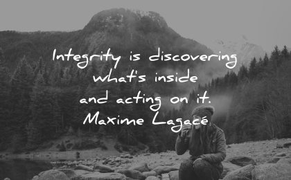 integrity quotes discovering whats inside acting maxime lagace wisdom woman sitting nature mountains trees